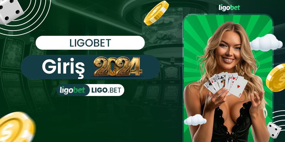Ligobet Giriş 2024