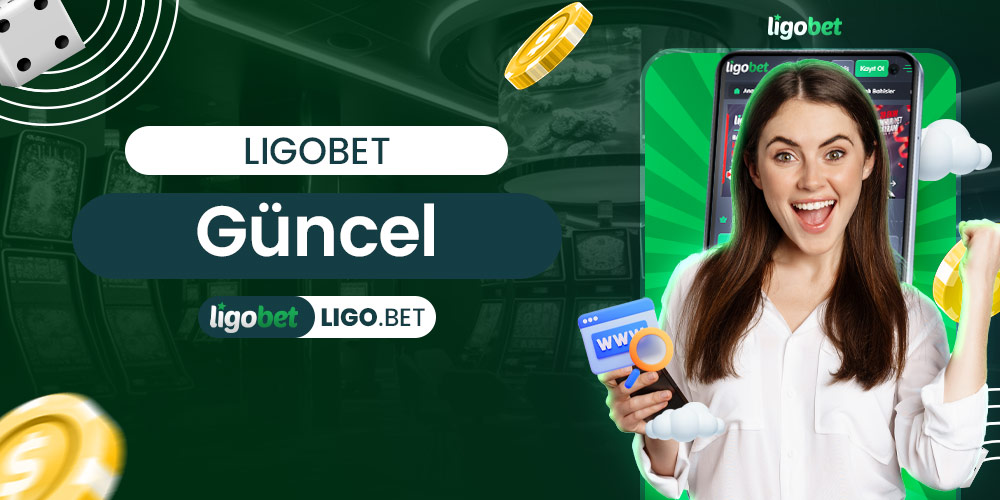 Ligobet Güncel
