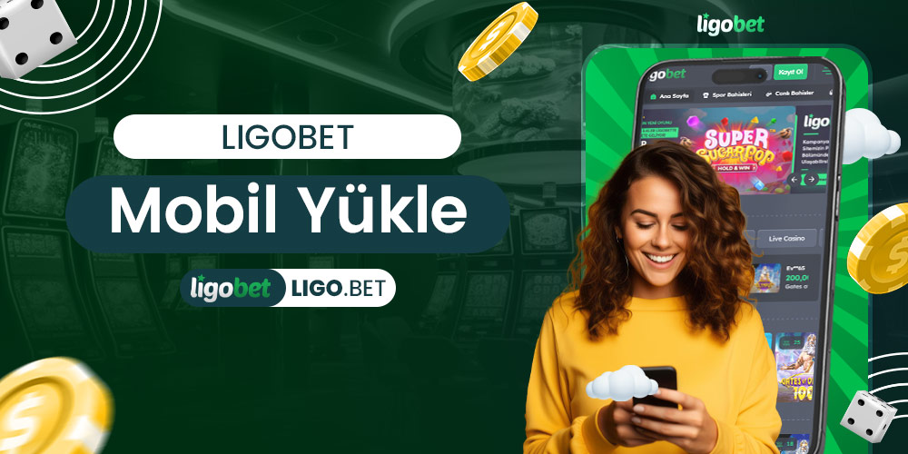 Ligobet Mobil Yükle